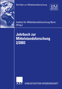 Jahrbuch zur Mittelstandsforschung 2/2003 von Institut für Mittelstandsforschung
