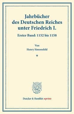 Jahrbücher des Deutschen Reiches unter Friedrich I. von Simonsfeld,  Henry
