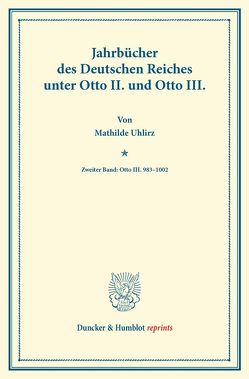 Jahrbücher des Deutschen Reiches unter Otto II. und Otto III. von Uhlirz,  Mathilde