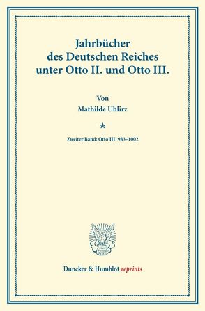 Jahrbücher des Deutschen Reiches unter Otto II. und Otto III. von Uhlirz,  Mathilde