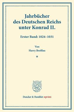 Jahrbücher des Deutschen Reichs unter Konrad II. von Bresslau,  Harry