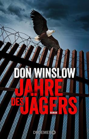 Jahre des Jägers von Lösch,  Conny, Winslow,  Don