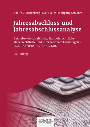 Jahresabschluss und Jahresabschlussanalyse von Coenenberg,  Adolf G., Haller,  Axel, Schultze,  Wolfgang