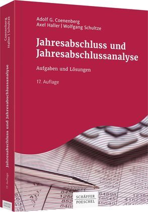 Jahresabschluss und Jahresabschlussanalyse von Coenenberg,  Adolf G., Haller,  Axel, Schultze,  Wolfgang