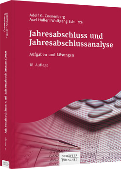 Jahresabschluss und Jahresabschlussanalyse von Coenenberg,  Adolf G., Haller,  Axel, Schultze,  Wolfgang