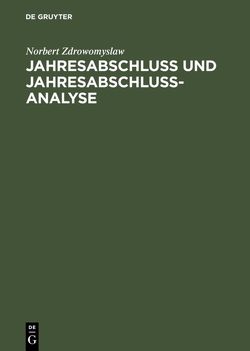 Jahresabschluss und Jahresabschlussanalyse von Zdrowomyslaw,  Norbert