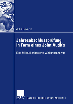 Jahresabschlussprüfung in Form eines Joint Audit’s von Baldauf,  Julia, Steckel,  Prof. Dr. Rudolf