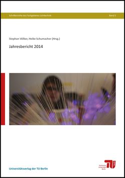 Jahresbericht 2014 von Schumacher,  Heike, Völker,  Stephan