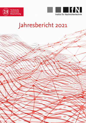Jahresbericht 2021 von Fingscheidt,  Tim, Jorswieck,  Eduard, Kürner,  Thomas, Reimers,  Ulrich