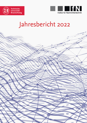 Jahresbericht 2022 von Fingscheidt,  Tim, Jorswieck,  Eduard, Kürner,  Thomas, Reimers,  Ulrich