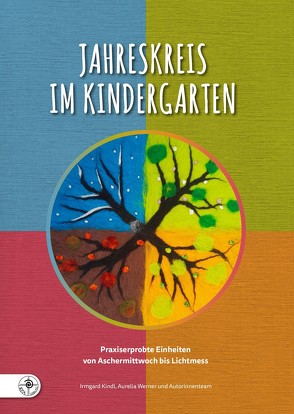 Jahreskreis im Kindergarten von Kindl,  Irmgard, Werner,  Aurelia