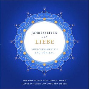 Jahreszeiten der Liebe von Hofer,  Ursula, Joumana,  Medlej, Vaughan-Lee,  Llewellyn