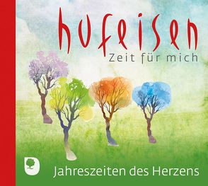 Jahreszeiten des Herzens von Hufeisen,  Hans-Jürgen