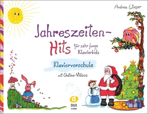 Jahreszeiten-Hits für sehr junge Klavierkids von Wieser,  Andrea