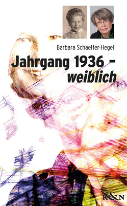 Jahrgang 1936 – weiblich von Schaeffer-Hegel,  Barbara