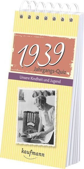 Jahrgangs-Quiz 1939 von Jacob,  Tom, Nussbaum-Jacob,  Daniela