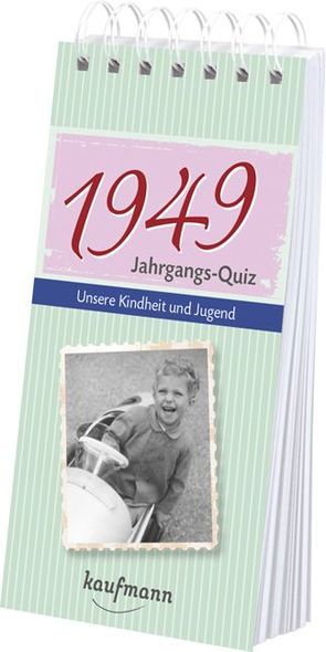 Jahrgangs-Quiz 1949 von Jacob,  Tom, Nussbaum-Jacob,  Daniela