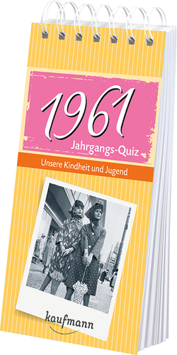 Jahrgangs-Quiz 1961 von Jacob,  Tom, Nussbaum-Jacob,  Daniela