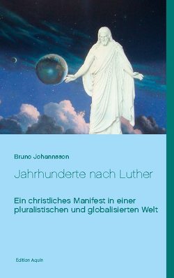 Jahrhunderte nach Luther von Johannsson,  Bruno