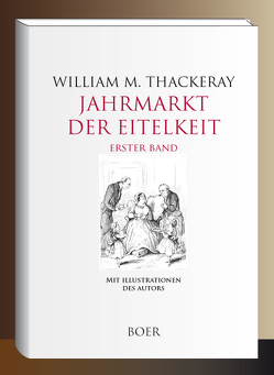 Jahrmarkt der Eitelkeit, Band 1 von Grieb,  Christoph Friedrich, Thackeray,  William Makepeace