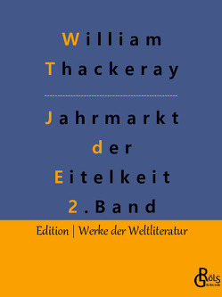 Jahrmarkt der Eitelkeit von Gröls-Verlag,  Redaktion, Thackeray,  William