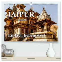 Jaipur -Indien- einfach liebenswert (hochwertiger Premium Wandkalender 2024 DIN A2 quer), Kunstdruck in Hochglanz von Baumert,  Frank