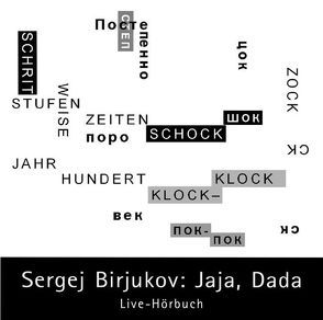 Jaja, Dada von Birjukov,  Sergej, Kalinke,  Viktor, Sames,  Bernhard, Schmidt,  Henrike