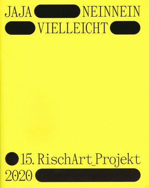 JAJA – NEINNEIN – VIELLEICHT von Keller,  Katharina, Müller-Rischart,  Gerhard, Müller-Rischart,  Magnus