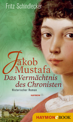 Jakob Mustafa – Das Vermächtnis des Chronisten von Schindlecker,  Fritz