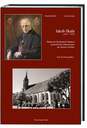 Jakob Skala (1851-1925) von Doll,  Eberhard, Jatzwauk,  Uta