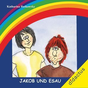 Jakob und Esau von Rutkowsky,  Katharina, Schöll,  Carmen