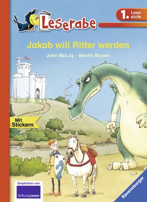 Jakob will Ritter werden von Brown,  Martin, McLay,  John