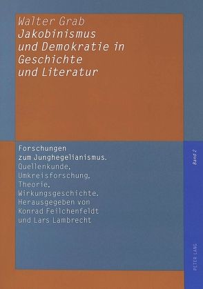 Jakobinismus und Demokratie in Geschichte und Literatur von Grab,  Walter