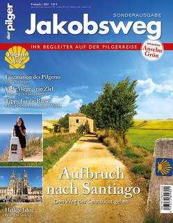 Jakobsweg – Aufbruch nach Santiago von Redaktion des Magazins "der pilger"