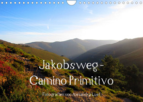 Jakobsweg – Camino Primitivo (Wandkalender 2023 DIN A4 quer) von Luef,  Alexandra