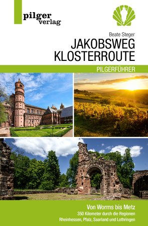 Jakobsweg Klosterroute von Steger,  Beate