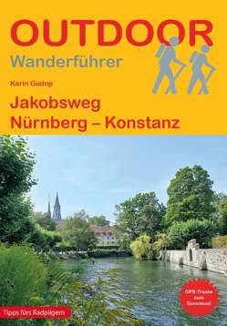 Jakobsweg Nürnberg – Konstanz von Gudop,  Karin