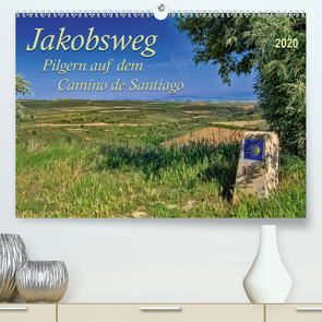 Jakobsweg – pilgern auf dem Camino de Santiago (Premium, hochwertiger DIN A2 Wandkalender 2020, Kunstdruck in Hochglanz) von Roder,  Peter