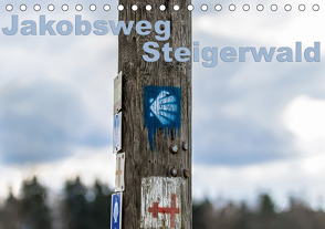 Jakobsweg Steigerwald (Tischkalender 2021 DIN A5 quer) von Will,  Hans