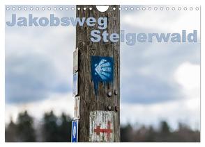 Jakobsweg Steigerwald (Wandkalender 2024 DIN A4 quer), CALVENDO Monatskalender von Will,  Hans
