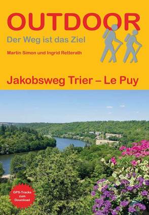 Jakobsweg Trier – Le Puy-en-Velay von Retterath,  Ingrid, Simon,  Martin