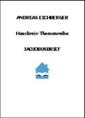 Jakobusbrief von Eichberger,  Andreas