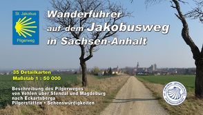 Jakobusweg in Sachsen-Anhalt von Bartsch,  Sebastian, Schulz,  Rainer