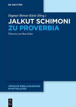 Jalkut Schimoni / Jalkut Schimoni zu Proverbia von Börner-Klein,  Dagmar, Zuber,  Beat