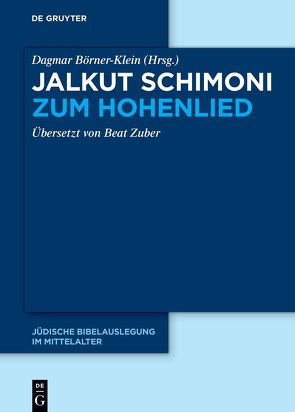 Jalkut Schimoni / Jalkut Schimoni zum Hohenlied von Börner-Klein,  Dagmar, Zuber,  Beat