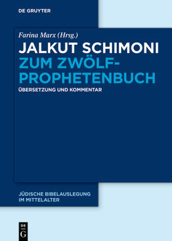 Jalkut Schimoni / Jalkut Schimoni zum Zwölfprophetenbuch von Marx,  Farina