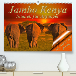 Jambo Kenya (Premium, hochwertiger DIN A2 Wandkalender 2023, Kunstdruck in Hochglanz) von Schwerin,  Heinz-Peter