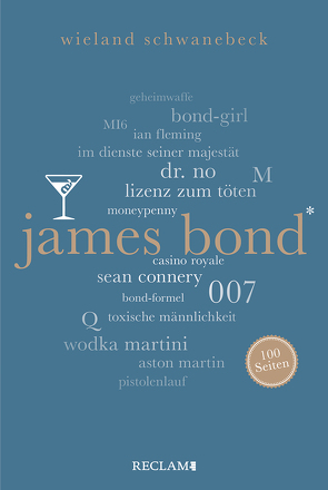James Bond. 100 Seiten von Schwanebeck,  Wieland