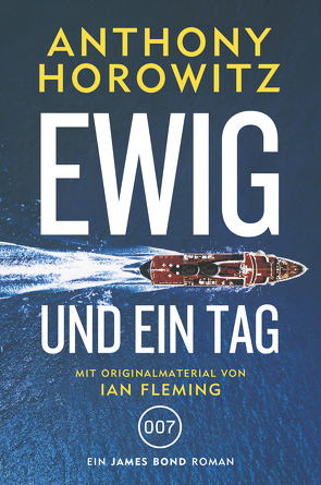 James Bond: Ewig und ein Tag von Horowitz,  Anthony, Pannen,  Stephanie