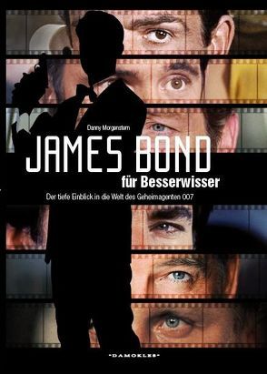 James Bond für Besserwisser von Braun,  Sascha, Danner,  Christian, Morgenstern,  Danny